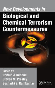 Title: New Developments in Biological and Chemical Terrorism Countermeasures / Edition 1, Author: Ronald J. Kendall