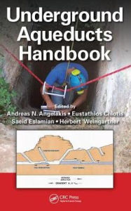 Title: Underground Aqueducts Handbook / Edition 1, Author: Andreas N. Angelakis