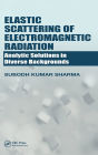 Elastic Scattering of Electromagnetic Radiation: Analytic Solutions in Diverse Backgrounds