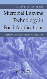 Title: Microbial Enzyme Technology in Food Applications / Edition 1, Author: Ramesh C. Ray
