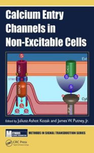 Title: Calcium Entry Channels in Non-Excitable Cells / Edition 1, Author: Juliusz Ashot Kozak