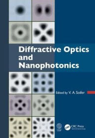 Title: Diffractive Optics and Nanophotonics / Edition 1, Author: V. A. Soifer