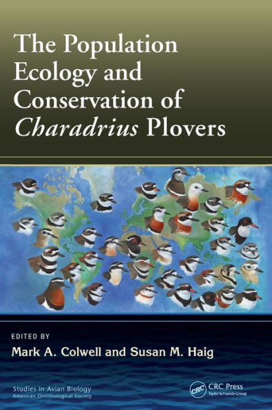 The Population Ecology and Conservation of Charadrius Plovers / Edition 1