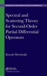 Title: Spectral and Scattering Theory for Second Order Partial Differential Operators, Author: Kiyoshi Mochizuki