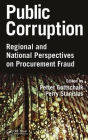 Public Corruption: Regional and National Perspectives on Procurement Fraud / Edition 1