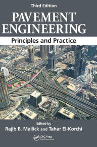 Title: Pavement Engineering: Principles and Practice, Third Edition / Edition 3, Author: Rajib B. Mallick