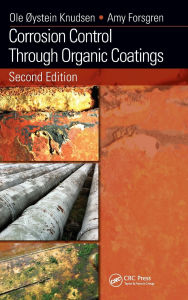 Title: Corrosion Control Through Organic Coatings, Author: Ole Øystein Knudsen