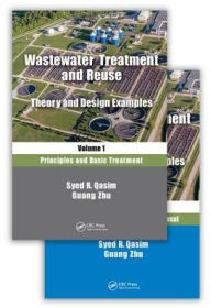 Title: Wastewater Treatment and Reuse: Theory and Design Examples: (Two-Volume Set) / Edition 1, Author: Syed R. Qasim