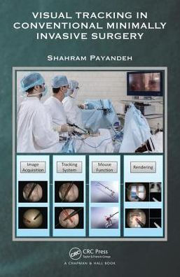Visual Tracking in Conventional Minimally Invasive Surgery / Edition 1