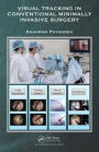 Visual Tracking in Conventional Minimally Invasive Surgery / Edition 1