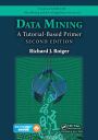 Data Mining: A Tutorial-Based Primer, Second Edition