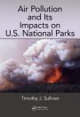 Air Pollution and Its Impacts on U.S. National Parks