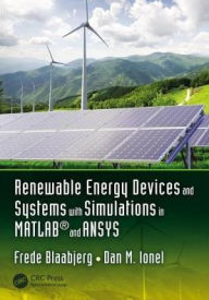 Title: Renewable Energy Devices and Systems with Simulations in MATLAB® and ANSYS® / Edition 1, Author: Frede Blaabjerg