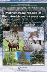 Title: Mathematical Models of Plant-Herbivore Interactions / Edition 1, Author: Zhilan Feng