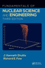 Fundamentals of Nuclear Science and Engineering Third Edition / Edition 3