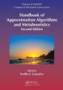 Handbook of Approximation Algorithms and Metaheuristics, Second Edition: Two-Volume Set / Edition 2