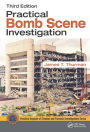 Practical Bomb Scene Investigation / Edition 3