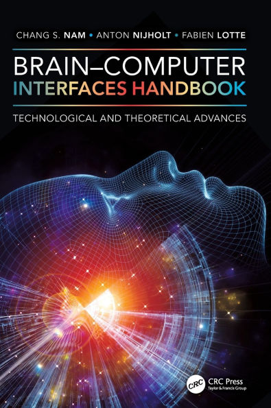 Brain-Computer Interfaces Handbook: Technological and Theoretical Advances