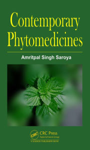 Title: Contemporary Phytomedicines / Edition 1, Author: Amritpal Singh Saroya