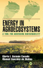 Energy in Agroecosystems: A Tool for Assessing Sustainability / Edition 1