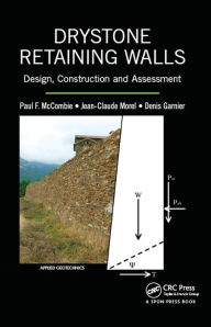 Title: Drystone Retaining Walls: Design, Construction and Assessment, Author: Paul F. McCombie