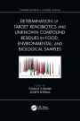 Determination of Target Xenobiotics and Unknown Compound Residues in Food, Environmental, and Biological Samples