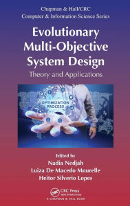 Title: Evolutionary Multi-Objective System Design: Theory and Applications, Author: Nadia Nedjah