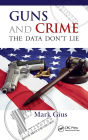 Guns and Crime: The Data Don't Lie