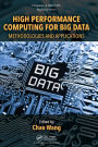 High Performance Computing for Big Data: Methodologies and Applications / Edition 1