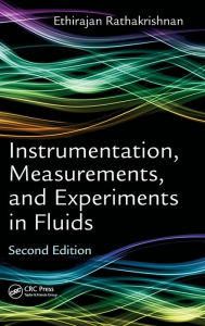 Title: Instrumentation, Measurements, and Experiments in Fluids, Second Edition / Edition 2, Author: Ethirajan Rathakrishnan