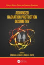 Advanced Radiation Protection Dosimetry / Edition 1