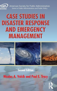 Title: Case Studies in Disaster Response and Emergency Management / Edition 2, Author: Nicolas A. Valcik