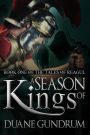 A Season of Kings (The Tales of Reagul, #1)