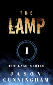 Title: The Lamp (The Lamp Series, #1), Author: jason cunningham