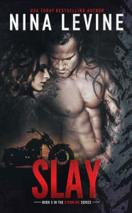 Title: Slay (Storm MC, #5), Author: Nina Levine