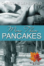 More Than Pancakes (The Maple Leaf Series, #1)
