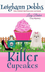 Title: Killer Cupcakes (Lexy Baker Cozy Mystery Series, #1), Author: Leighann Dobbs