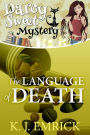 The Language of Death (Darcy Sweet Mystery, #9)