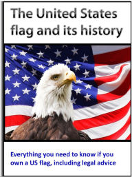 The United States Flag and its History