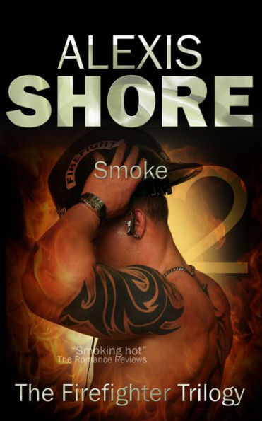 Smoke (The Firefighter Trilogy, #2)