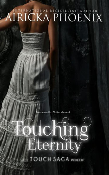 Touching Eternity (Touch Saga)