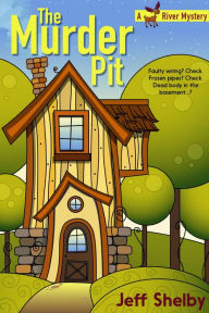Title: The Murder Pit (Moose River Mysteries, #1), Author: Jeff Shelby