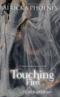 Touching Fire (Touch Saga, #2)