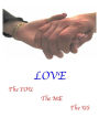 Love--The You, The Me, The Us