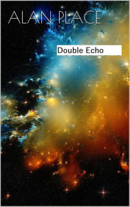 Title: Double Echo (Forgestriker, #6), Author: Alan Place