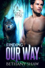 Finding Our Way (Werewolf Wars, #3)