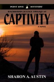 exle of justice captivity backwoods justice trilogy 1 by a exle of justice captivity backwoods justice trilogy 1 by a