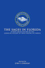 THE SAGES IN FLORIDA: Stories about Fellows of the American College of Trial Lawyers in Florida