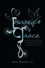 Journey's by Grace: Journey Through a Narrow Gate in Search of a Pearl