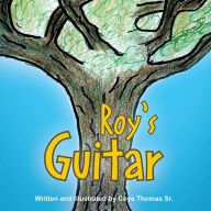 Title: Roy's Guitar, Author: Coys Thomas Sr.